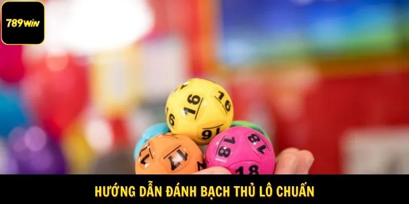 Hướng dẫn đánh bạch thủ lô 789WIN theo cầu